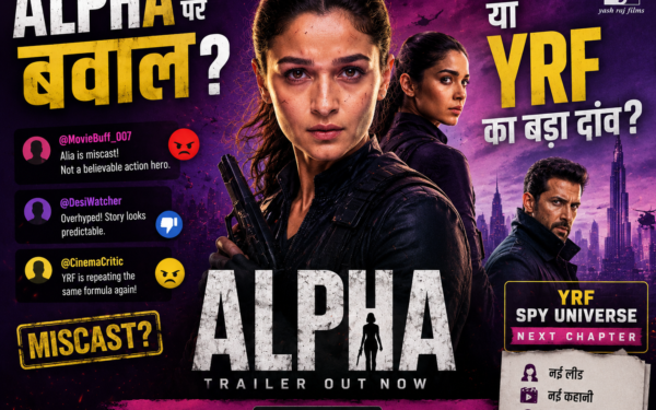 Alpha पर बवाल या YRF का बड़ा दांव?
